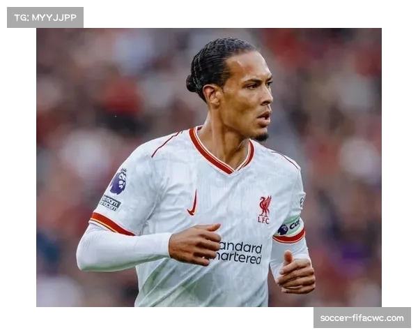 利物浦后防线保持零封表现，范戴克科纳特组合稳固依旧